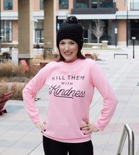 Load image into Gallery viewer, Kill Them With Kindness Pullover freeshipping - Belle Isabella Boutique
